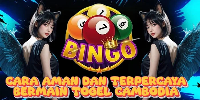 Cara Aman dan Terpercaya Bermain Togel Cambodia