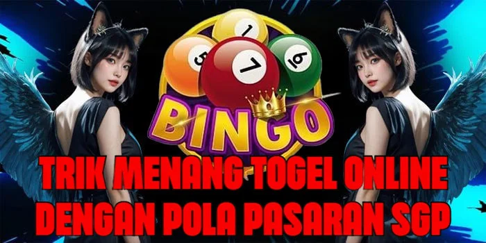 Trik Menang Togel Online Dengan Pola Pasaran SGP
