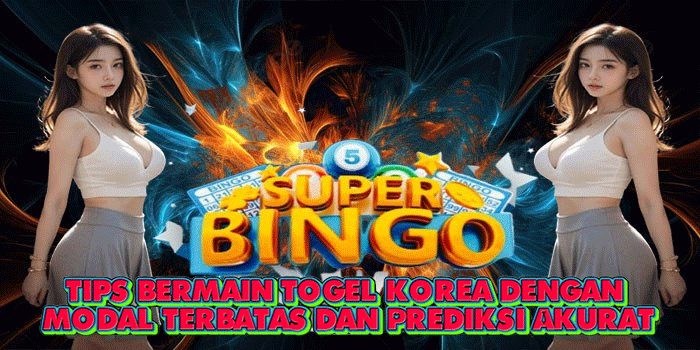 Tips Bermain Togel Korea Dengan Modal Terbatas dan Prediksi Akurat